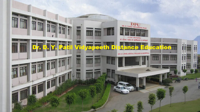 Dr. D. Y. Patil Vidyapeeth Distance Education Dr. D. Y. Patil Vidyapeeth Distance Education
