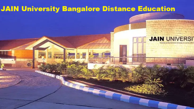 JAIN University Bangalore Distance Education JAIN University Bangalore Distance Education