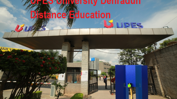 UPES University Dehradun Distance Education UPES University Dehradun Distance Education